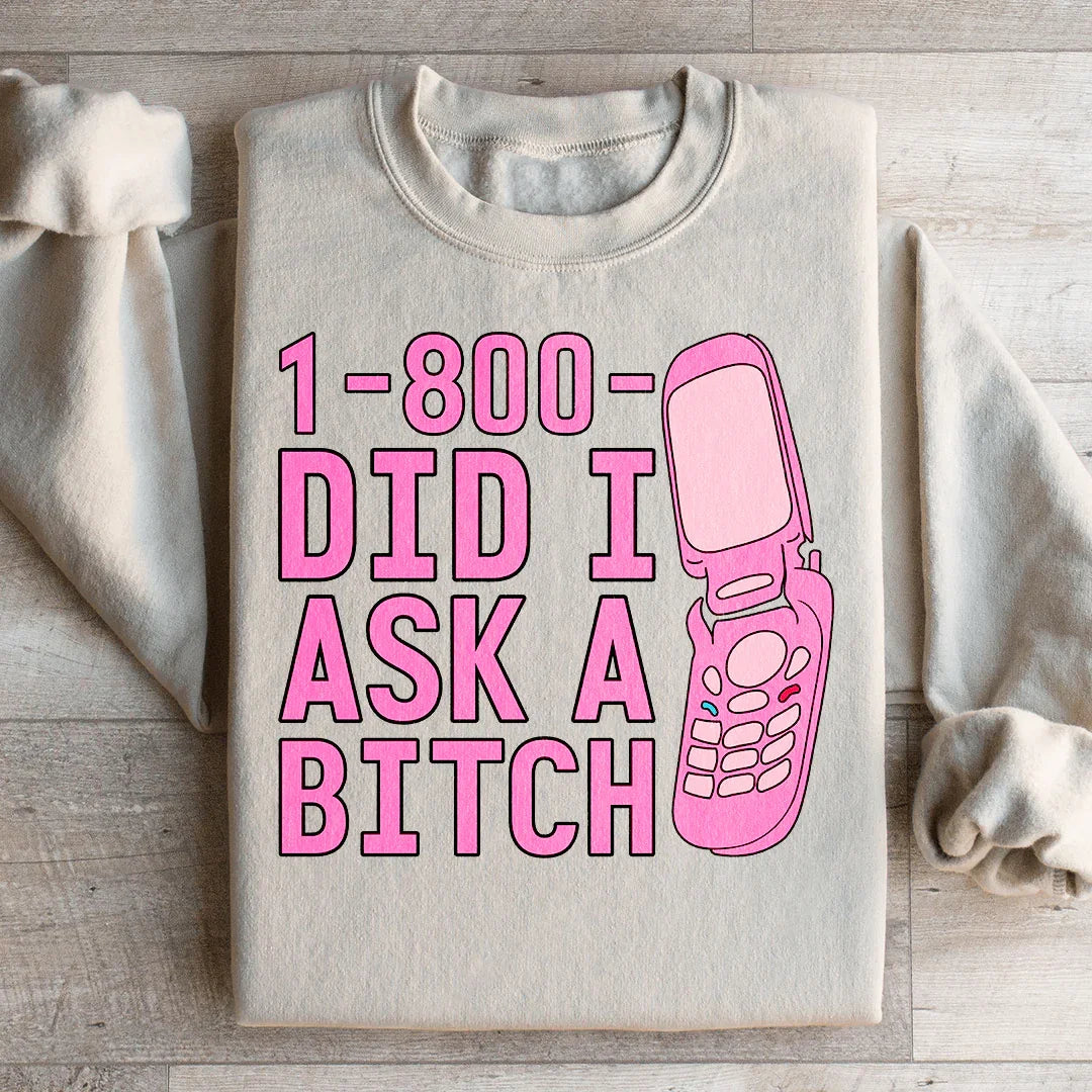 1 800 Did I Ask Sweatshirt Sand / S Peachy Sunday T-Shirt