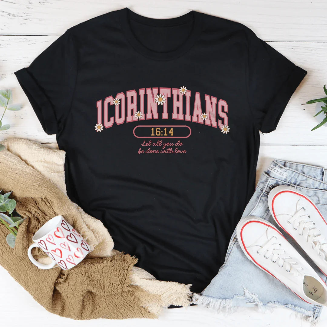 1 Corinthians 16:14 Let All That You Do Be Done With Love Tee Black Heather / S Peachy Sunday T-Shirt