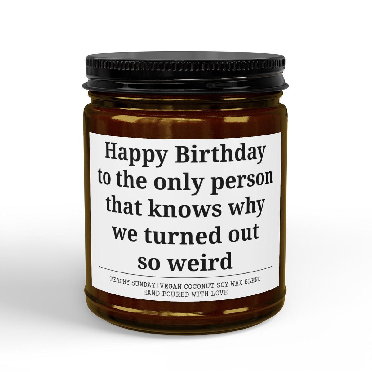Happy Birthday To The Only Person Candle