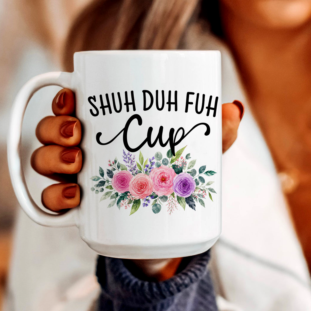 Shuh Duh Fuh Cup Mug