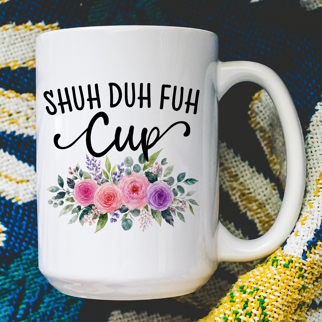 Shuh Duh Fuh Cup Mug