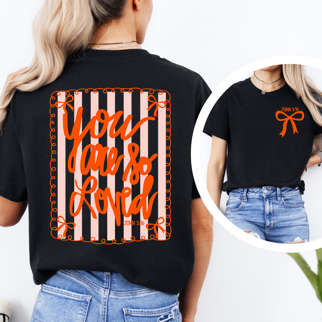 You Are So Loved Graphic Tee