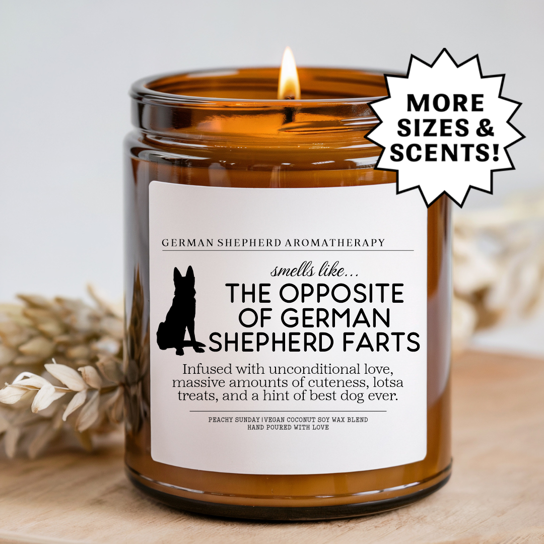Smells Like The Opposite Of German Shepherd Farts Candle
