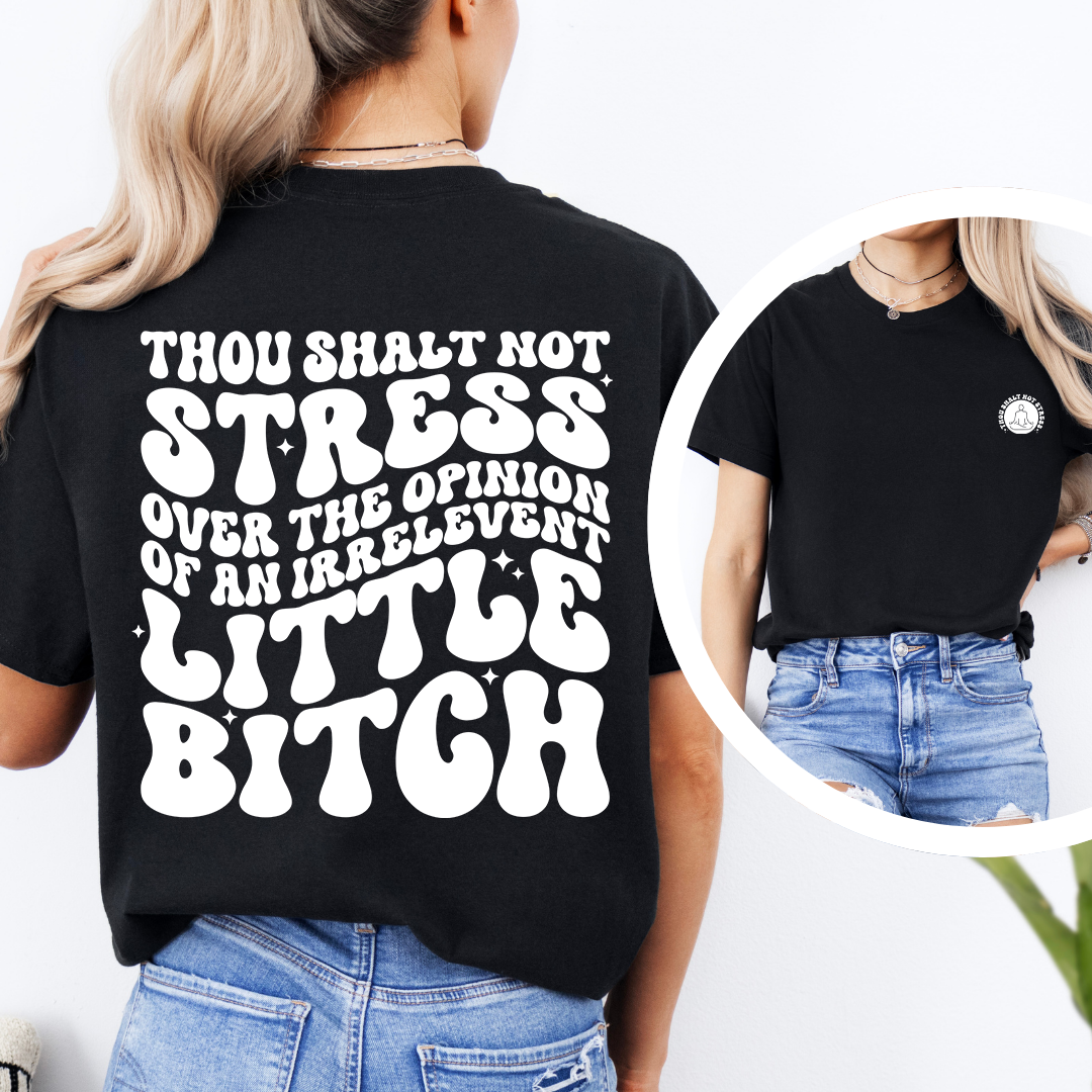 Thou Shalt Not Stress Tee