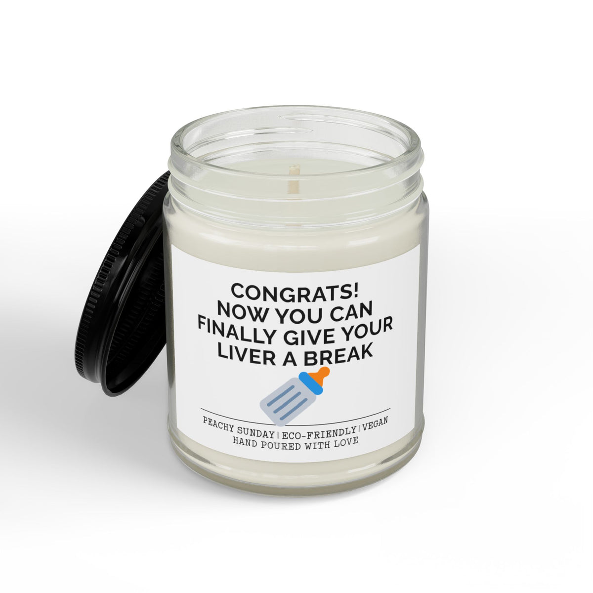 Congrats Now You Can Finally Give Your Live A Break Candle