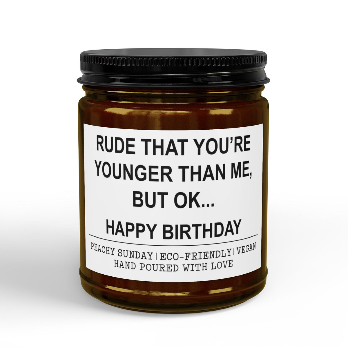 Rude That You're Younger Than Me Candle