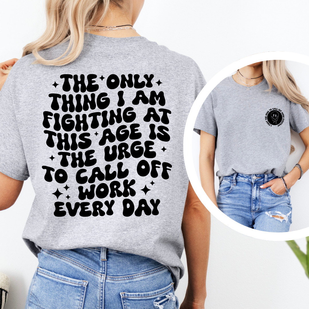 The Only Thing I Am Fighting At This Age Tee