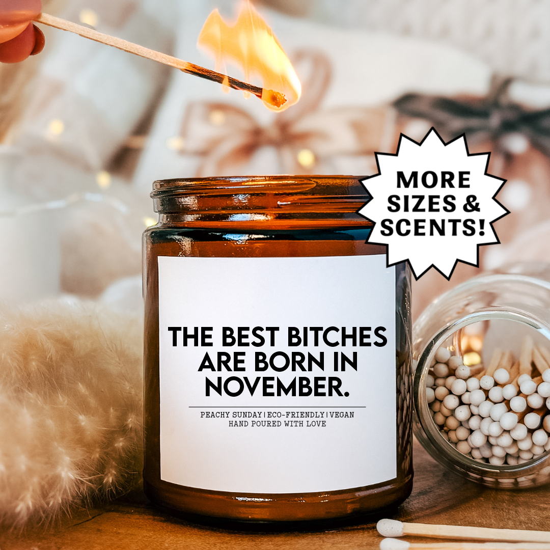 The Best B-tches Are Born In November Candle