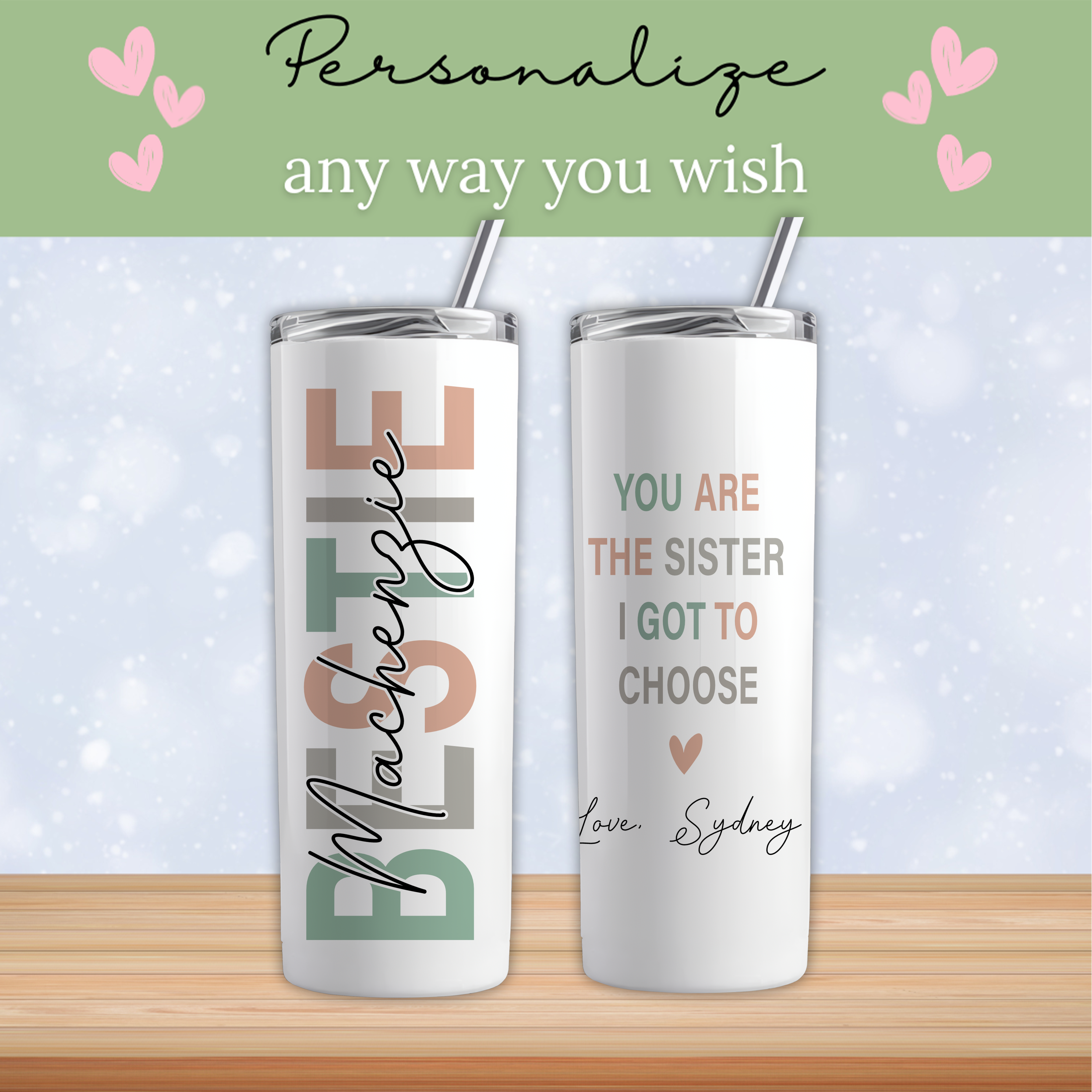 Personalized You Are The Sister I Got To Choose Bestie Tumblers