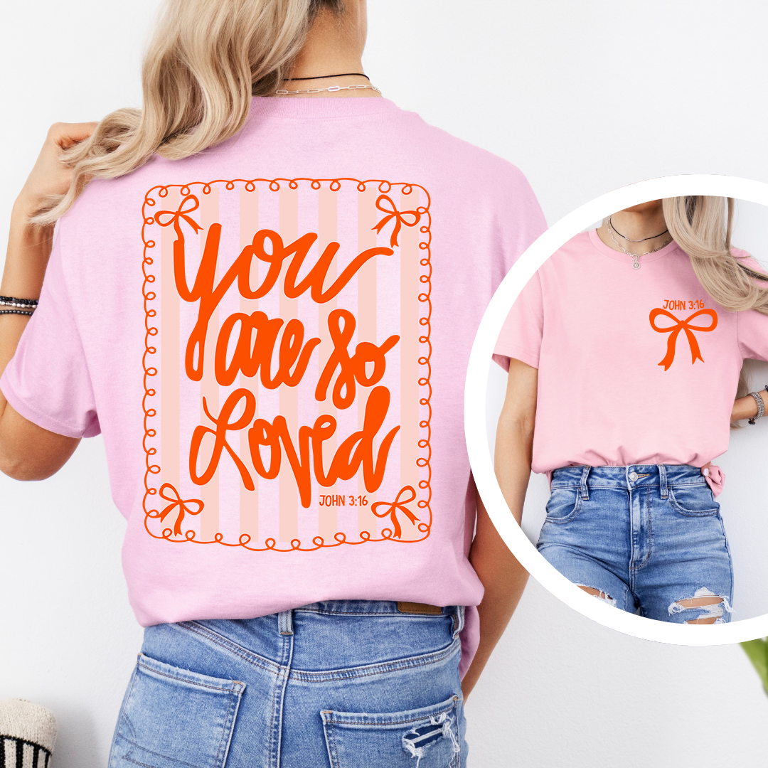 You Are So Loved Graphic Tee