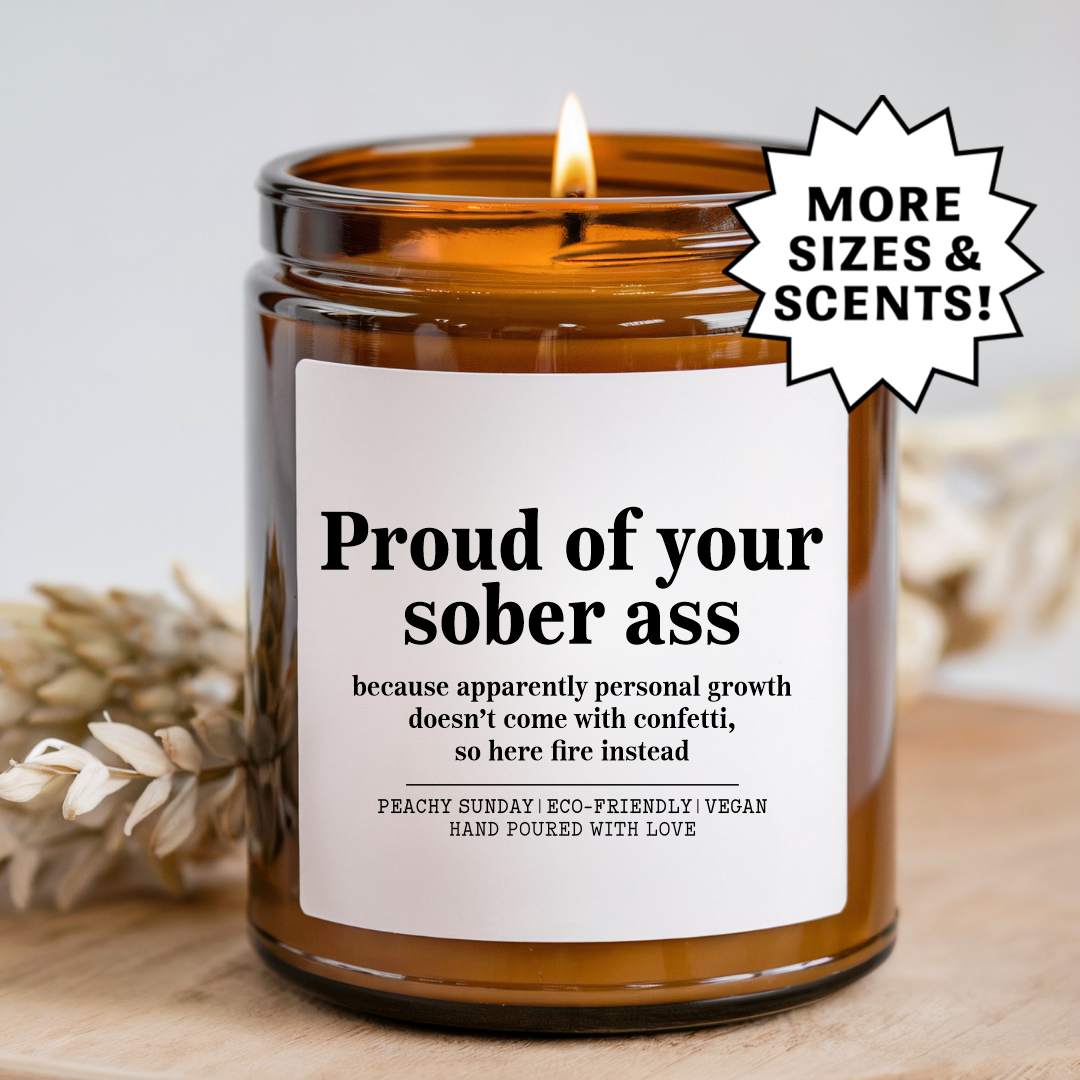 Proud Of Your Sober A* Candle