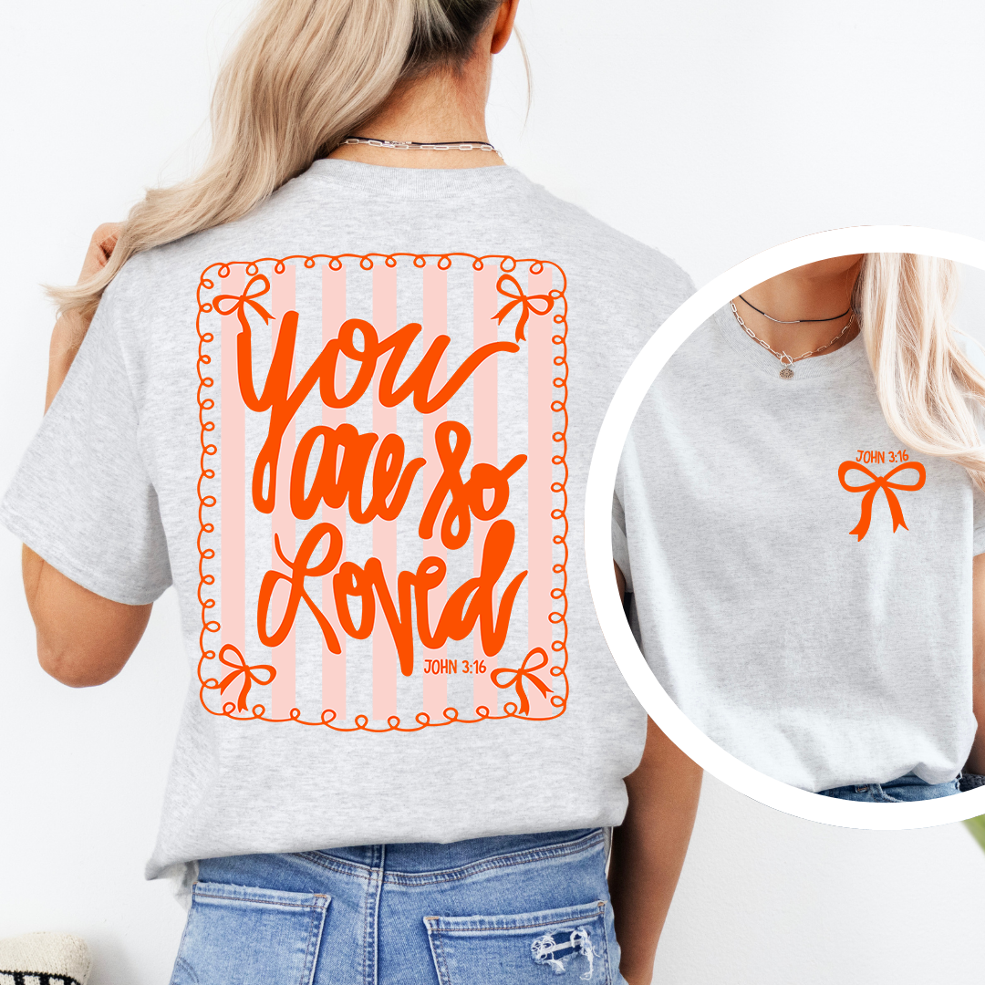 You Are So Loved Graphic Tee