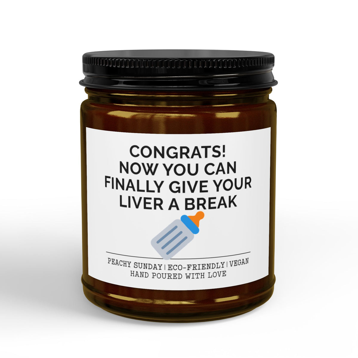 Congrats Now You Can Finally Give Your Live A Break Candle