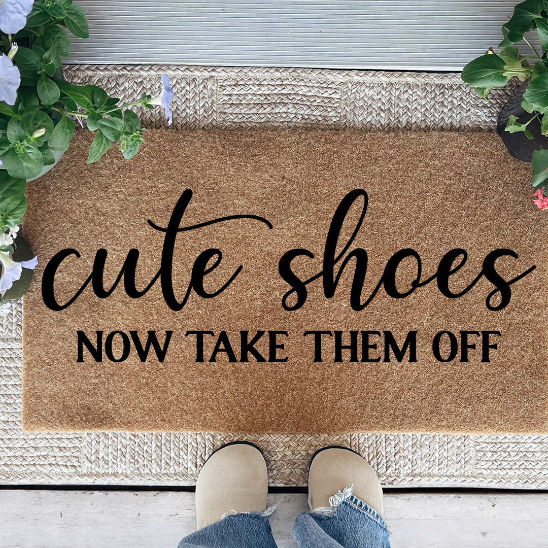 Cute Shoes Now Take Them Off Doormat