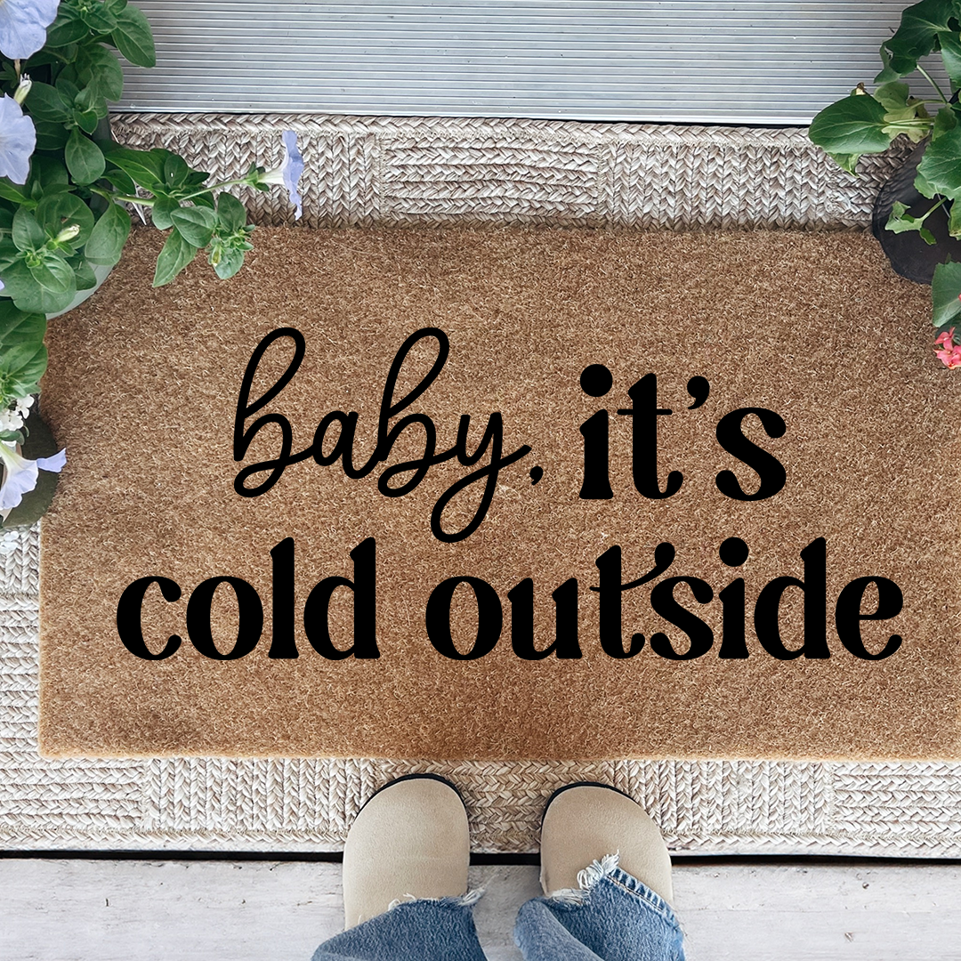Baby It's Cold Outside Doormat