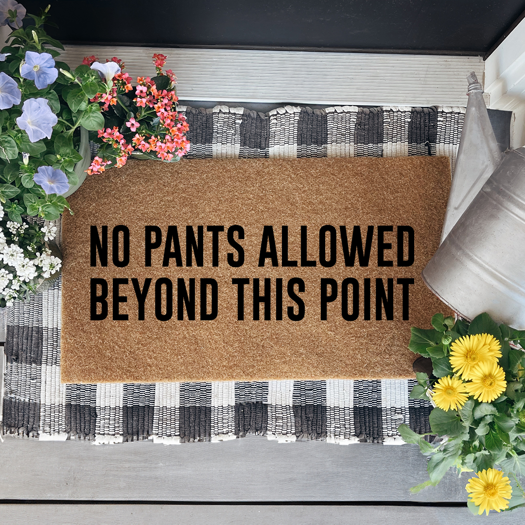 No Pants Allowed Doormat