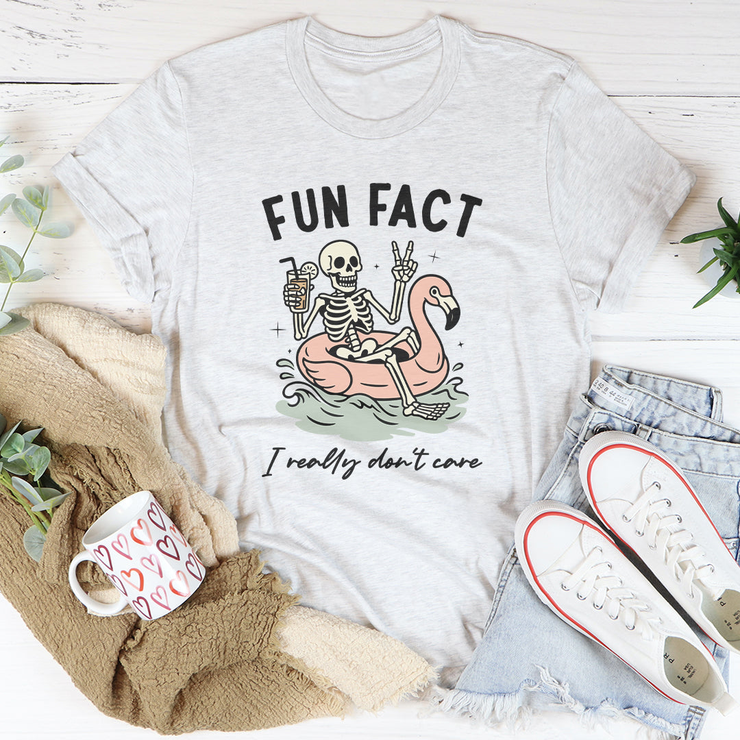 Fun Fact I Really Don't Care Tee