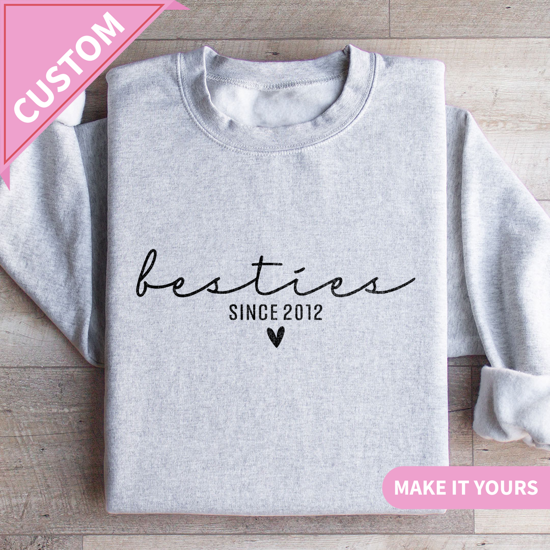 Custom Besties Your Names Your Style Sweatshirt
