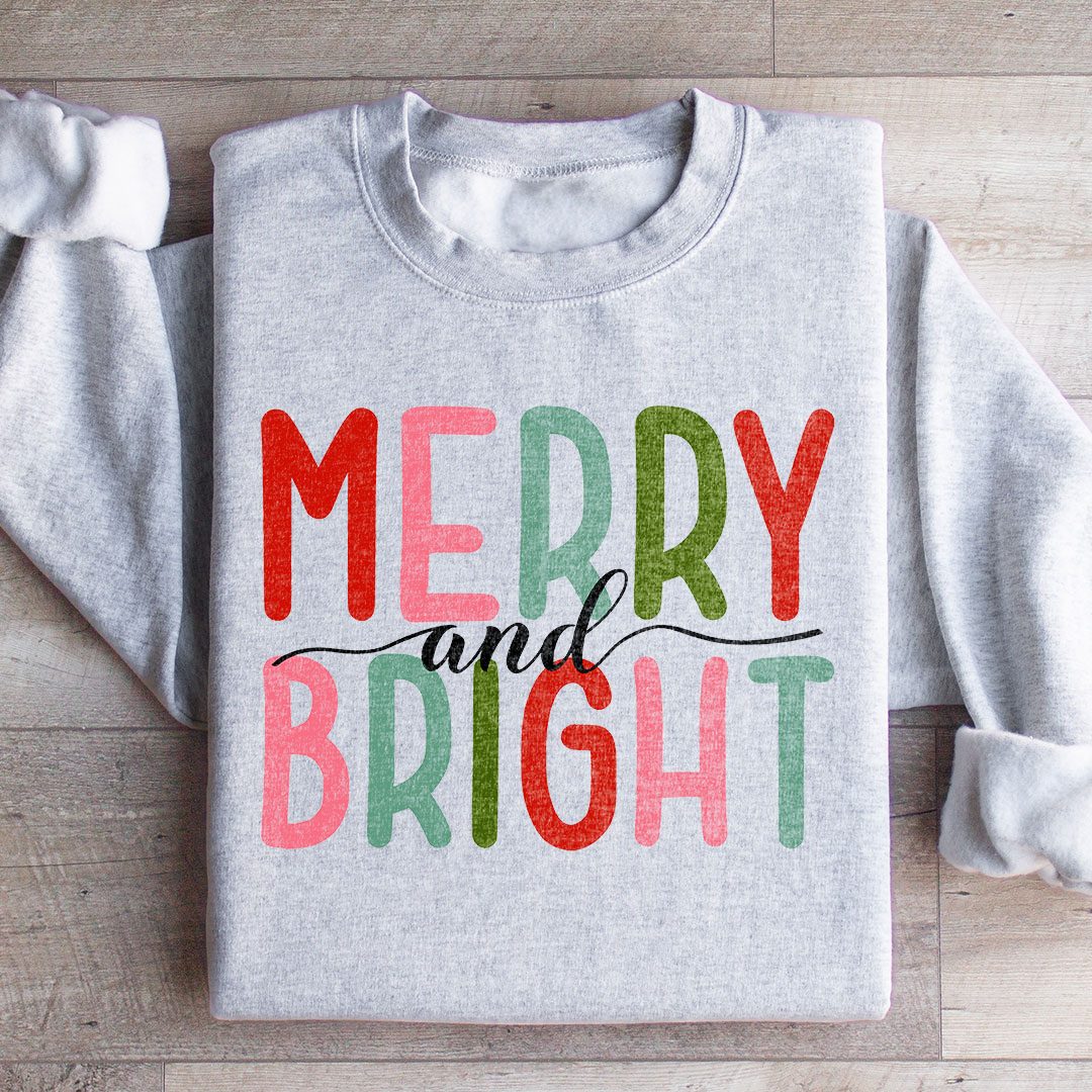 Merry And Bright Sweatshirt