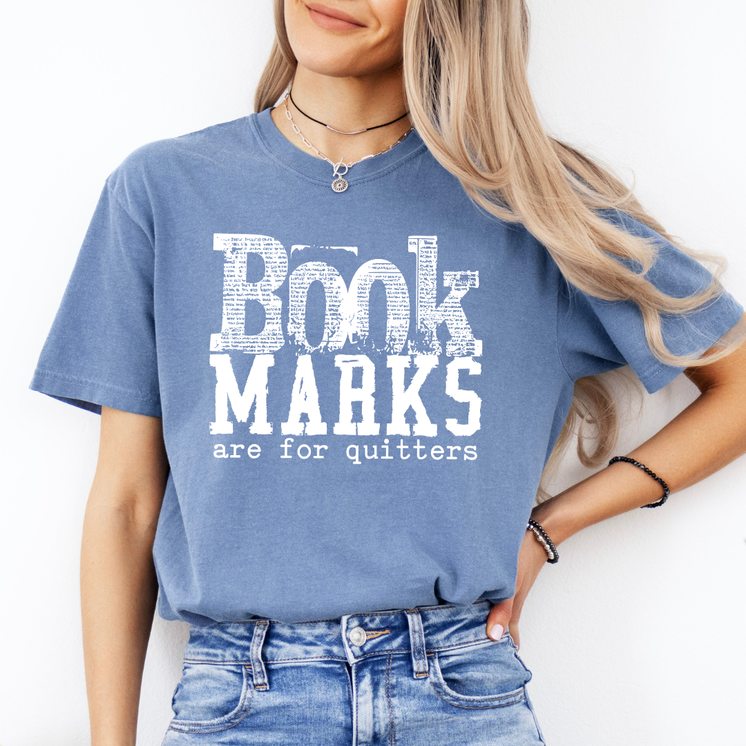 Book Marks Are For Quitters Tee