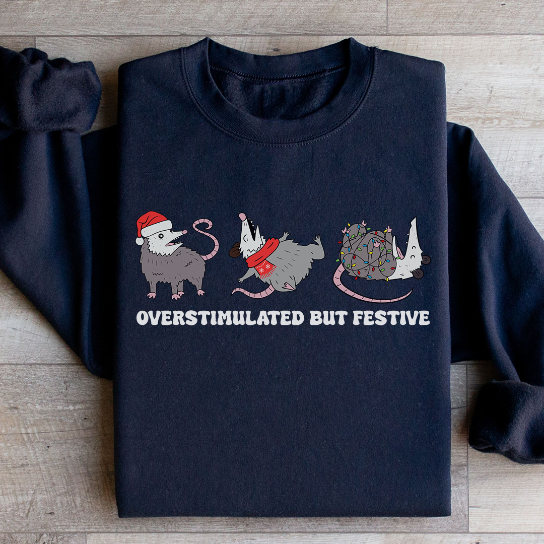 Overstimulated Festive Possum Christmas Sweatshirt