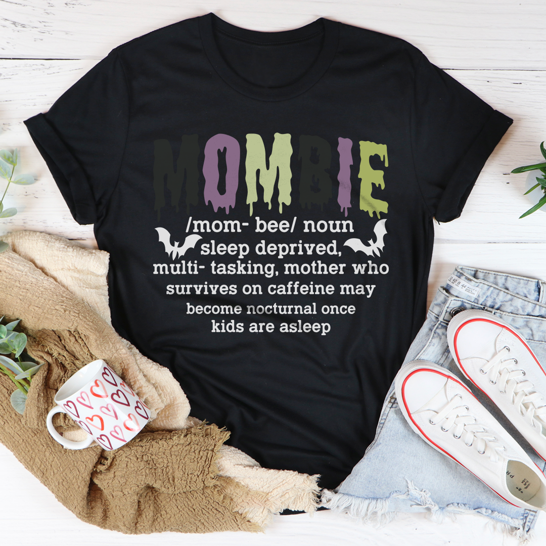 Mombie Sleep Deprived Multi Tasking Mother Tee