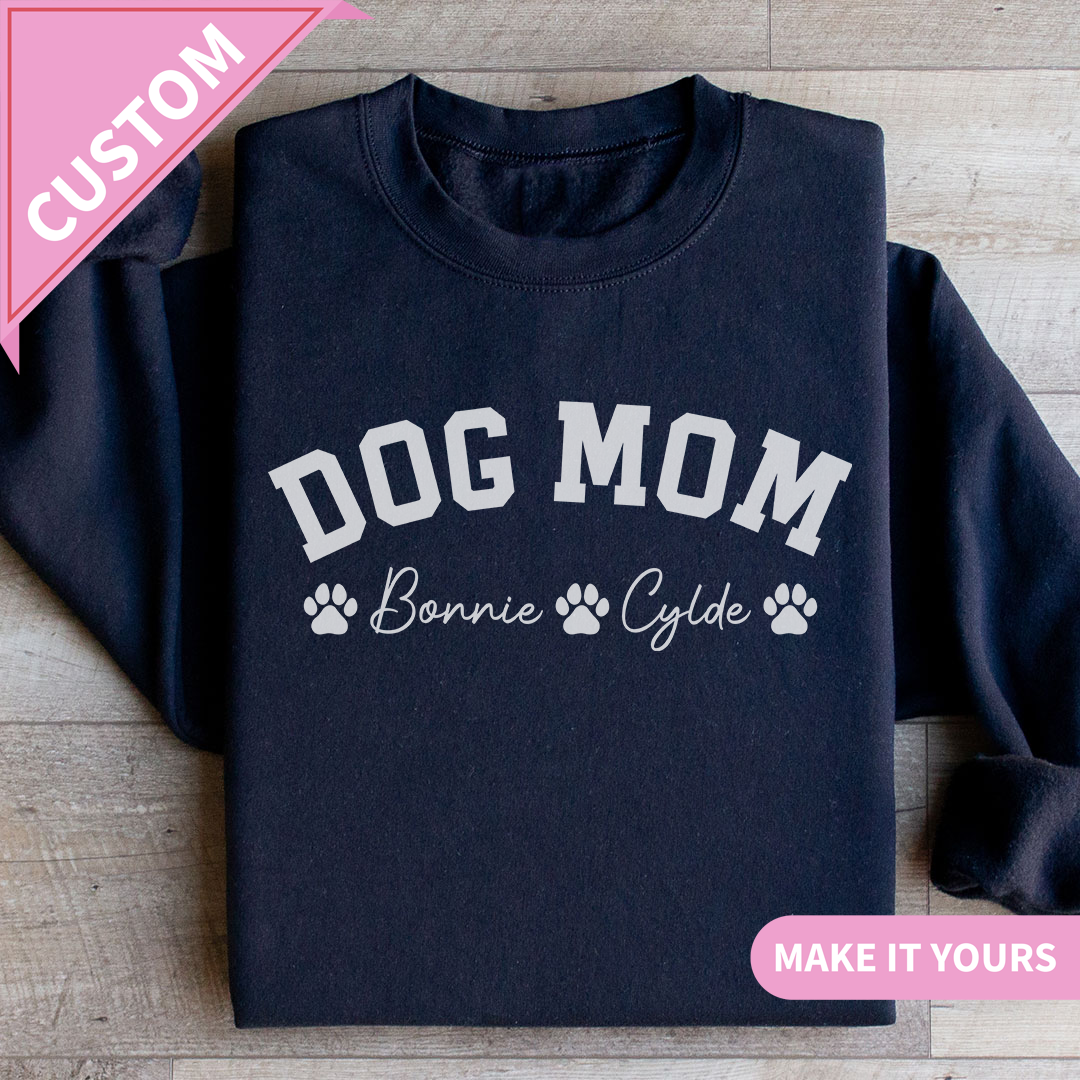 Custom Dog Mom with Pet Name Sweatshirt