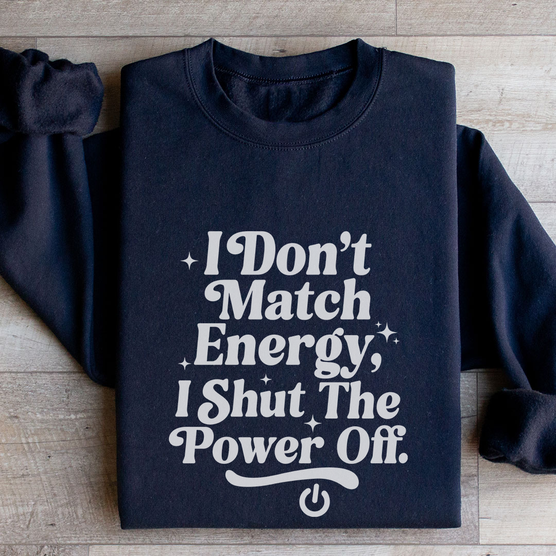 I Don't Match Energy Tee