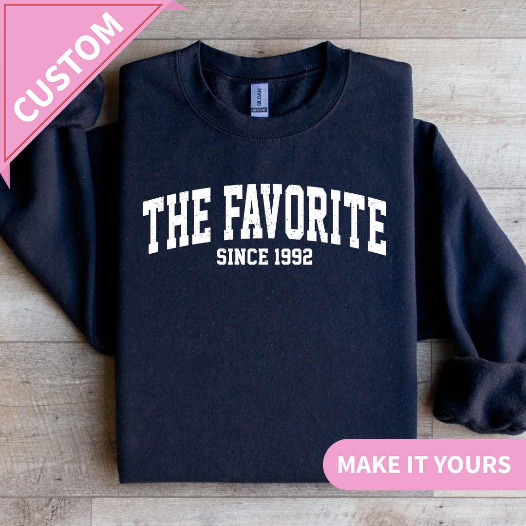 Personalized The Favorite Child Sweatshirt