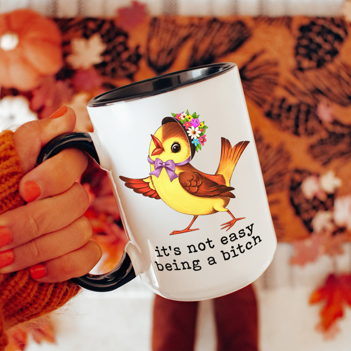 It's Not Easy Being A Bitch Mug