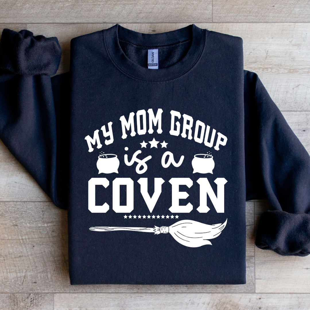 My Mom Group Is A Coven Sweatshirt