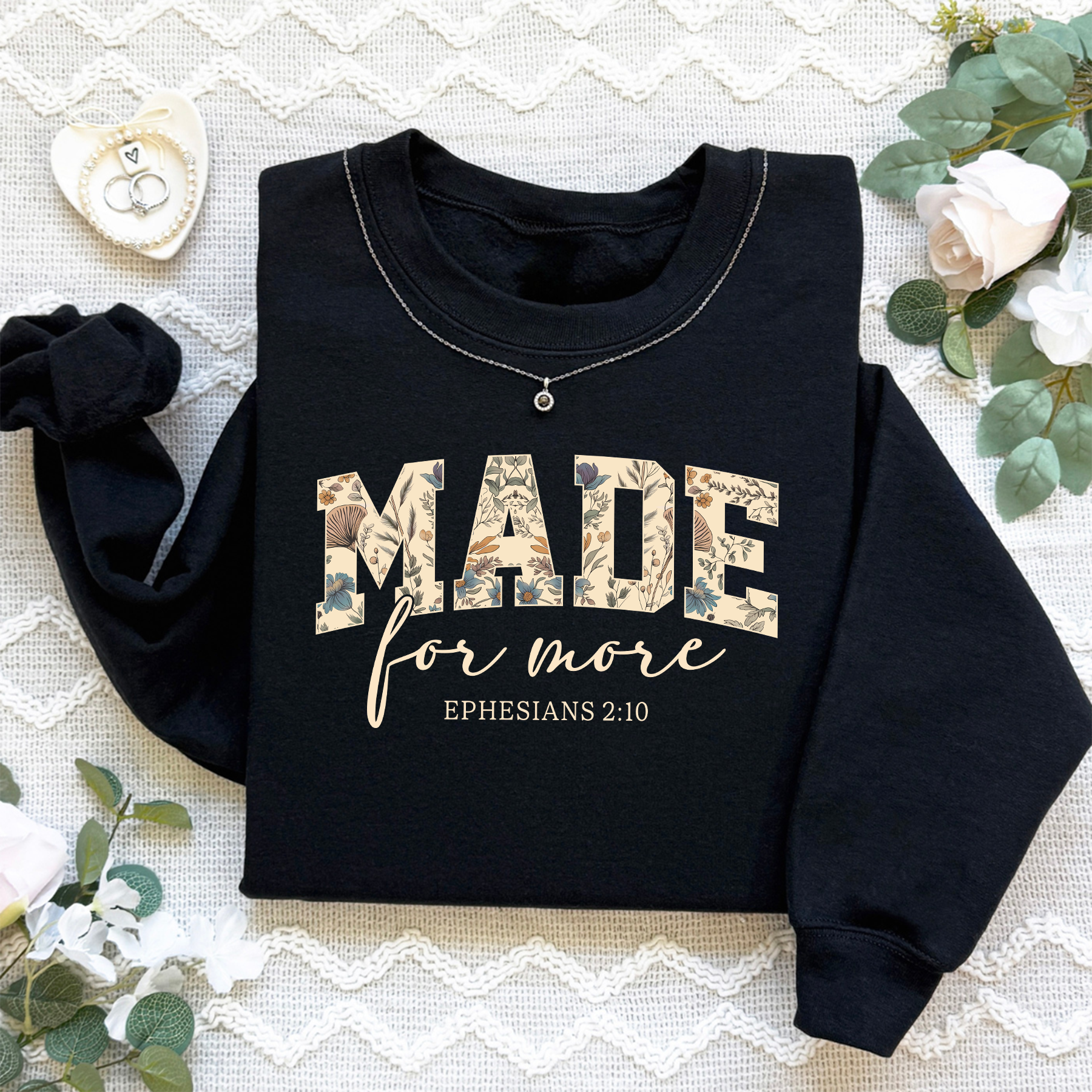 Made For More Ephesians 210 Sweatshirt