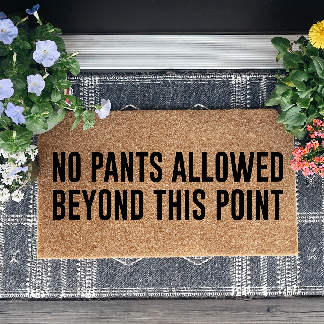 No Pants Allowed Doormat