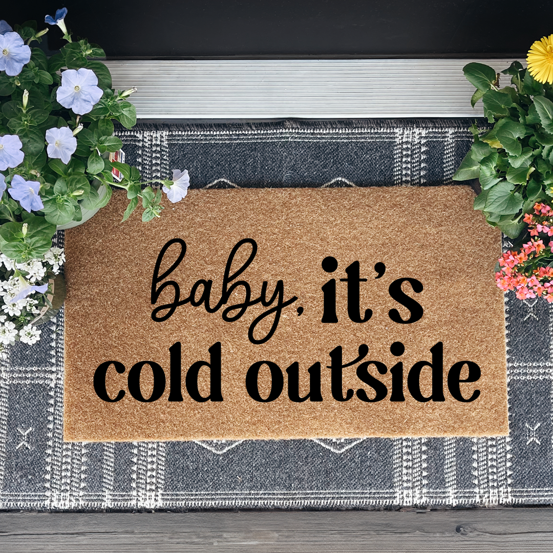 Baby It's Cold Outside Doormat