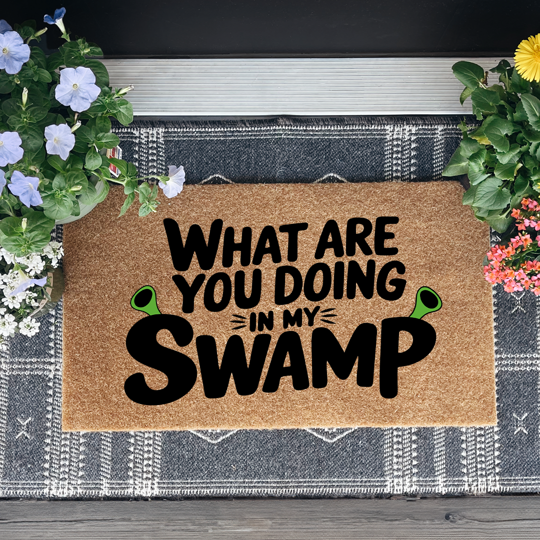 What Are You Doing In My Swamp Doormat