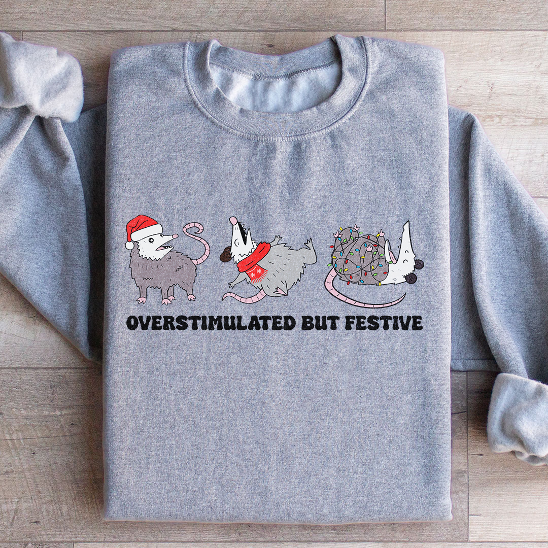 Overstimulated Festive Possum Christmas Sweatshirt