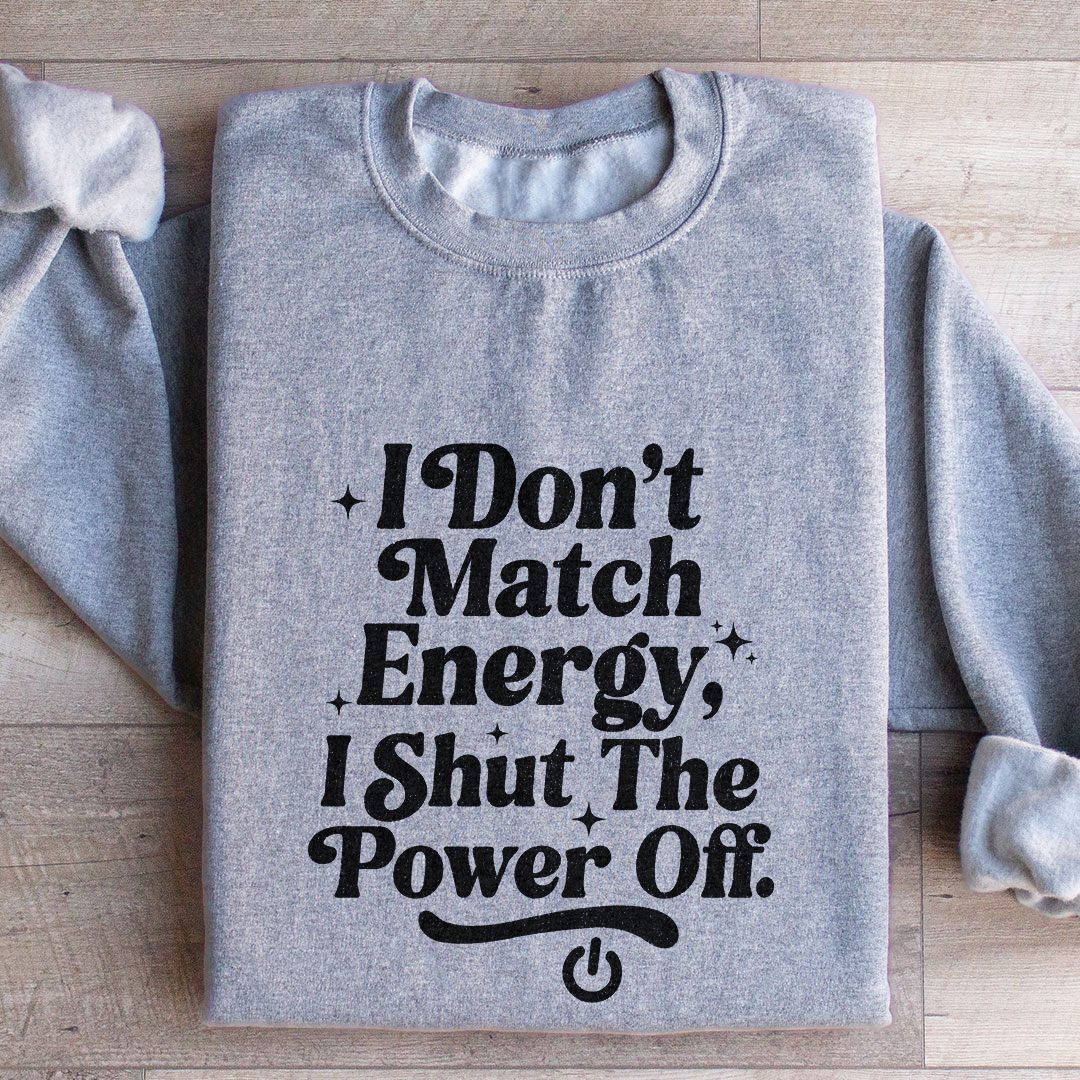 I Don't Match Energy Tee
