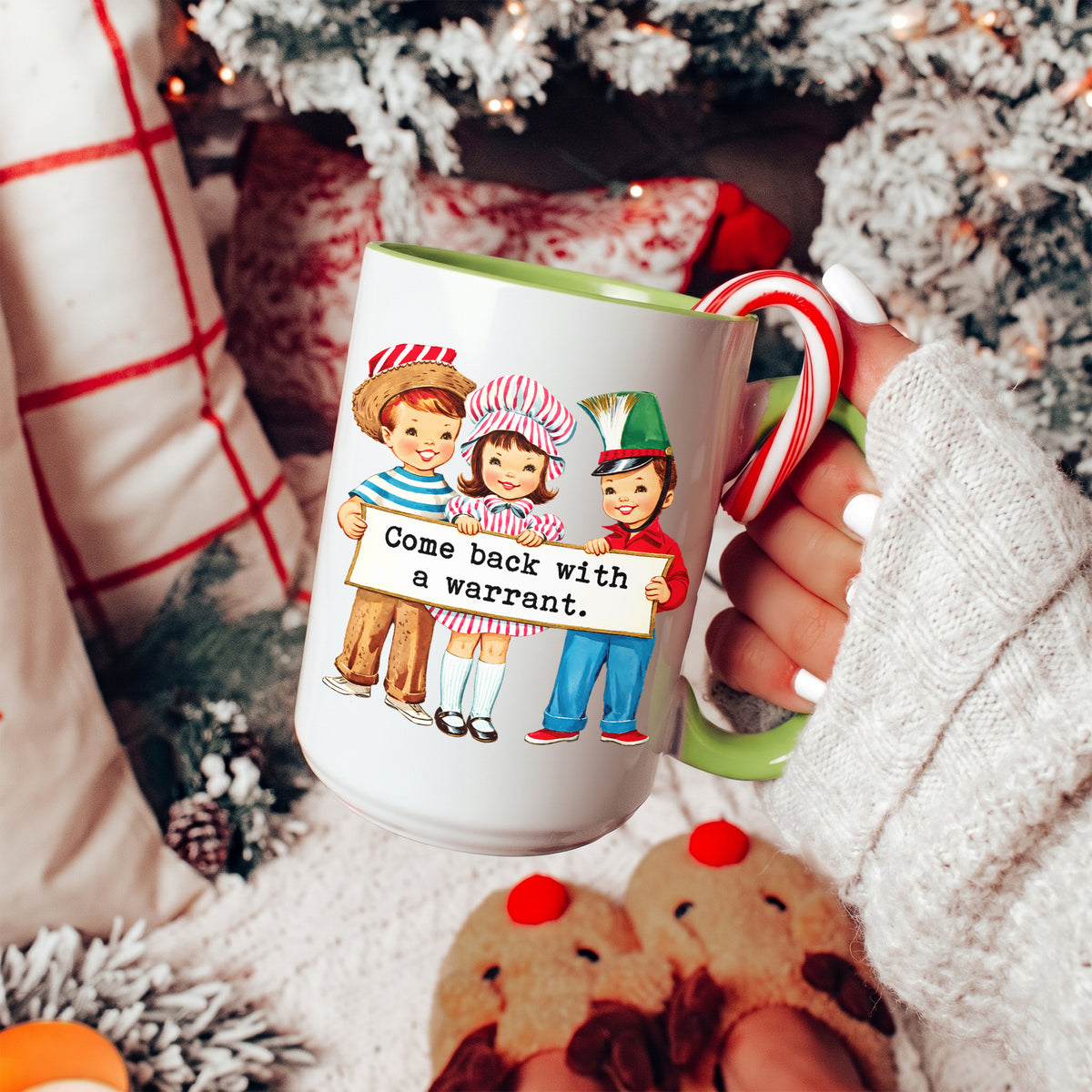 Come Back With A Warrant Mug