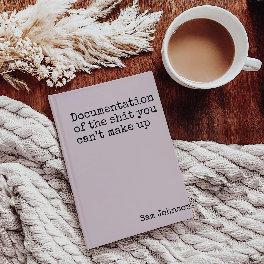 Personalized Documentation Of The S-it You Can't Make Up Journal