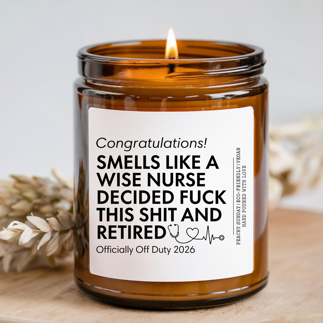 Personalized Smells Like A Wise Nurse Decided Candle