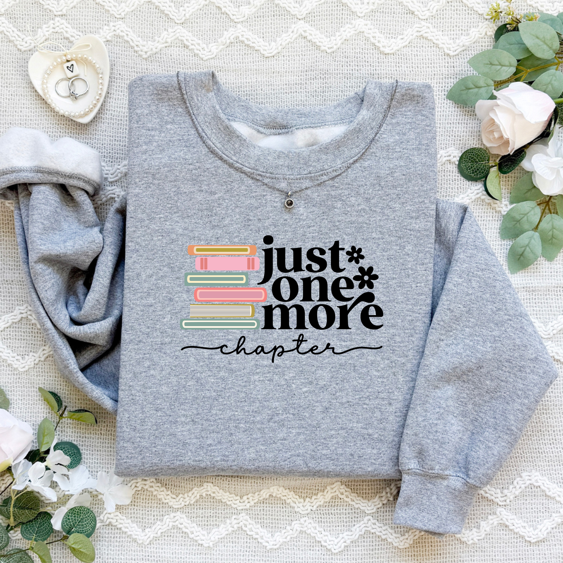 Just One More Chapter Sweatshirt