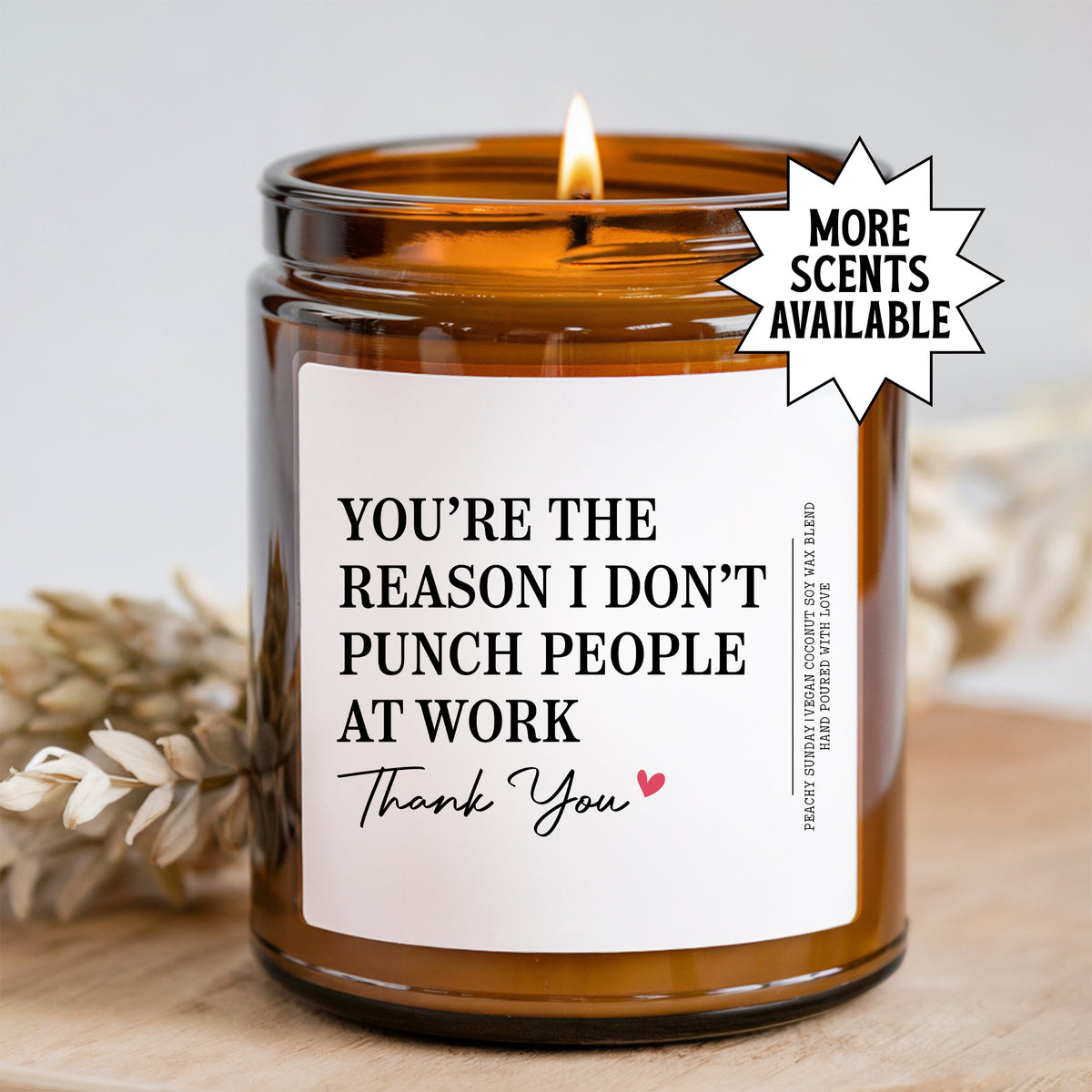 You're The Reason I Don't Punch People At Work Funny Coworker Candle