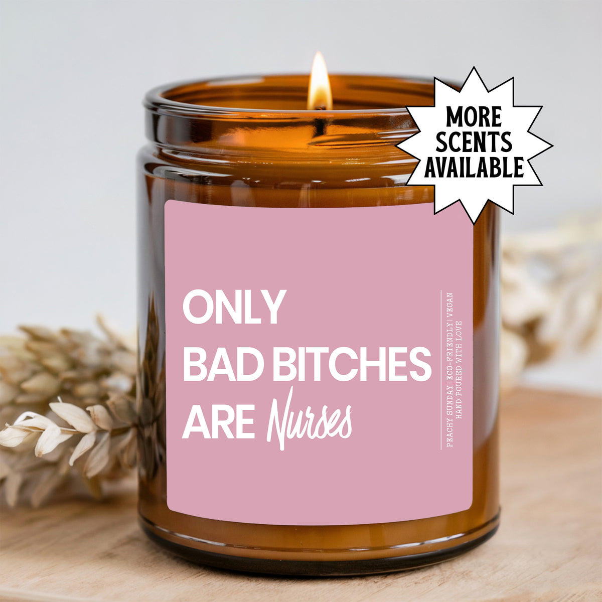Only Bad B_tches Are Nurses Candle