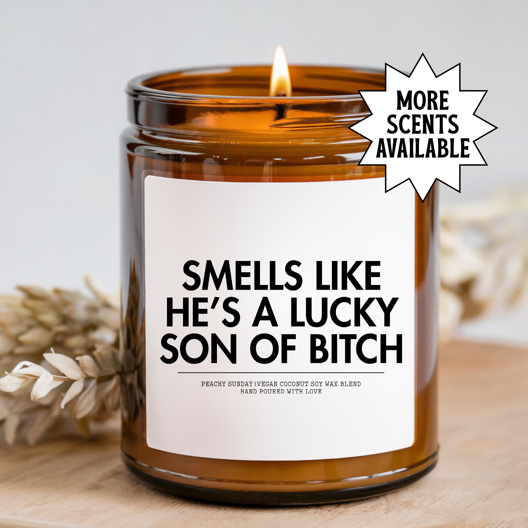 Smells Like He's A Lucky Son Of B-tch Candle