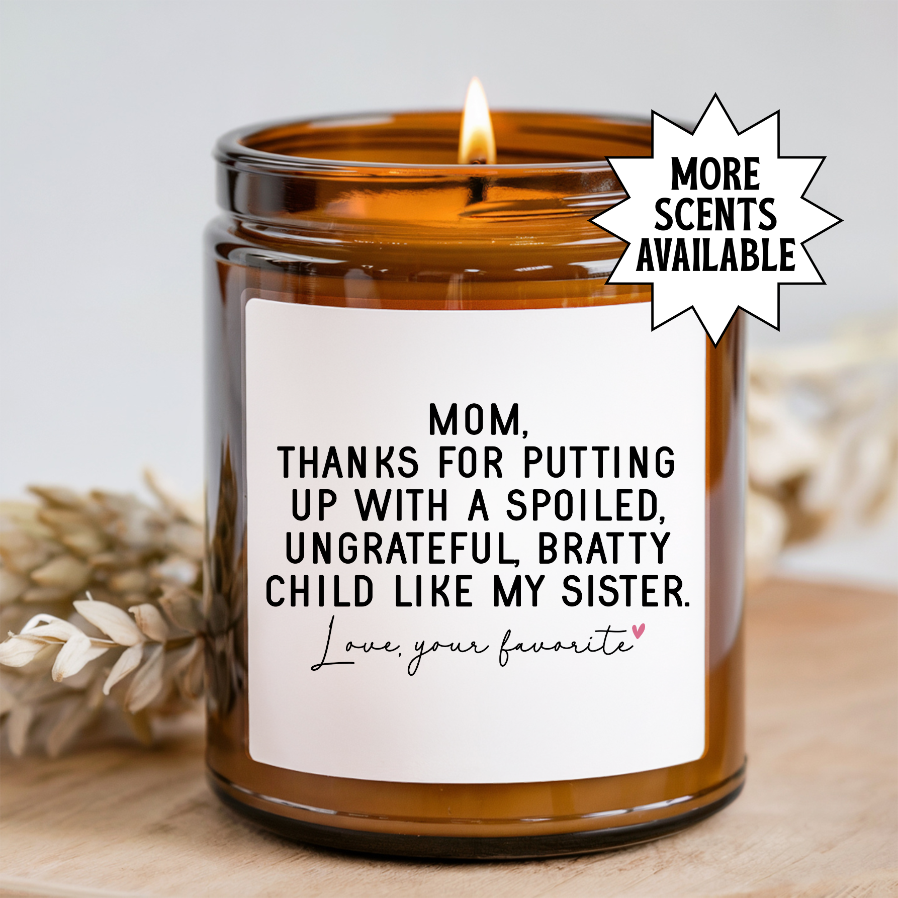 Mom Thanks For Putting Up With Spoiled Candle