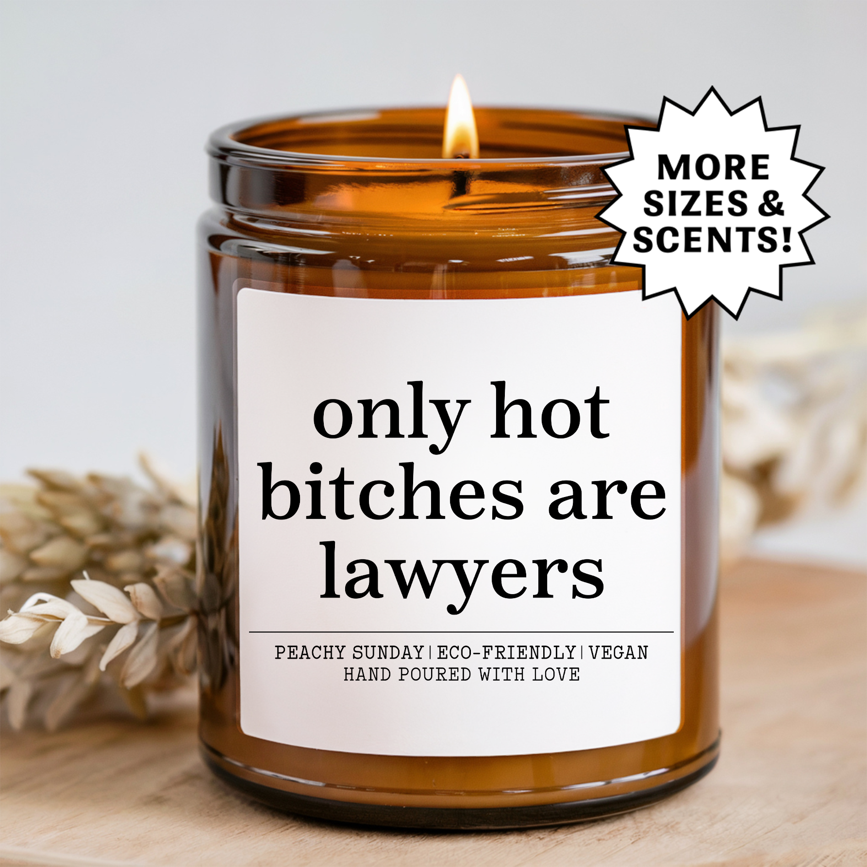 Only Hot B-tches Are Lawyers Candle