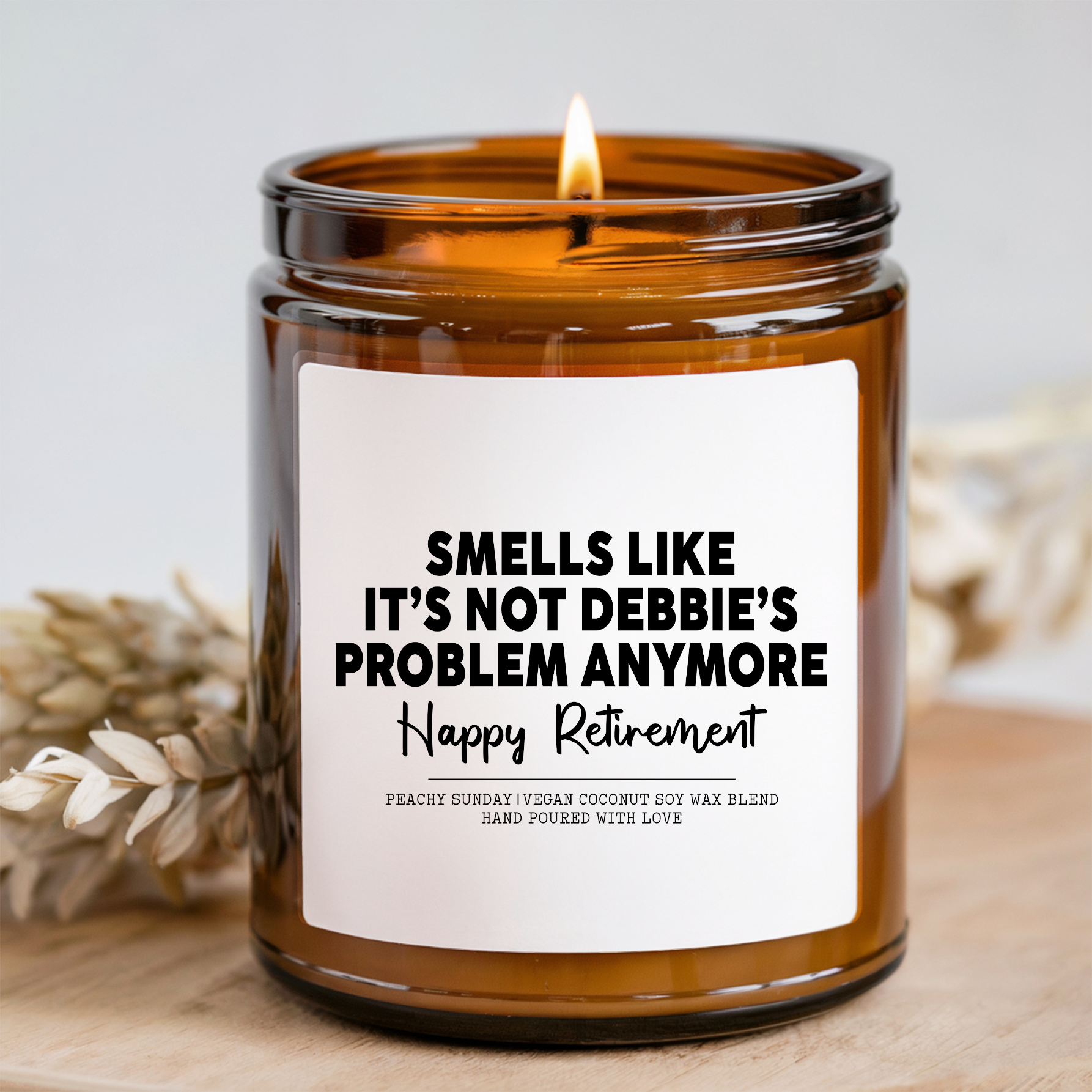 Personalized Smells Like It's Not My Problem Anymore Retirement Gift Candle