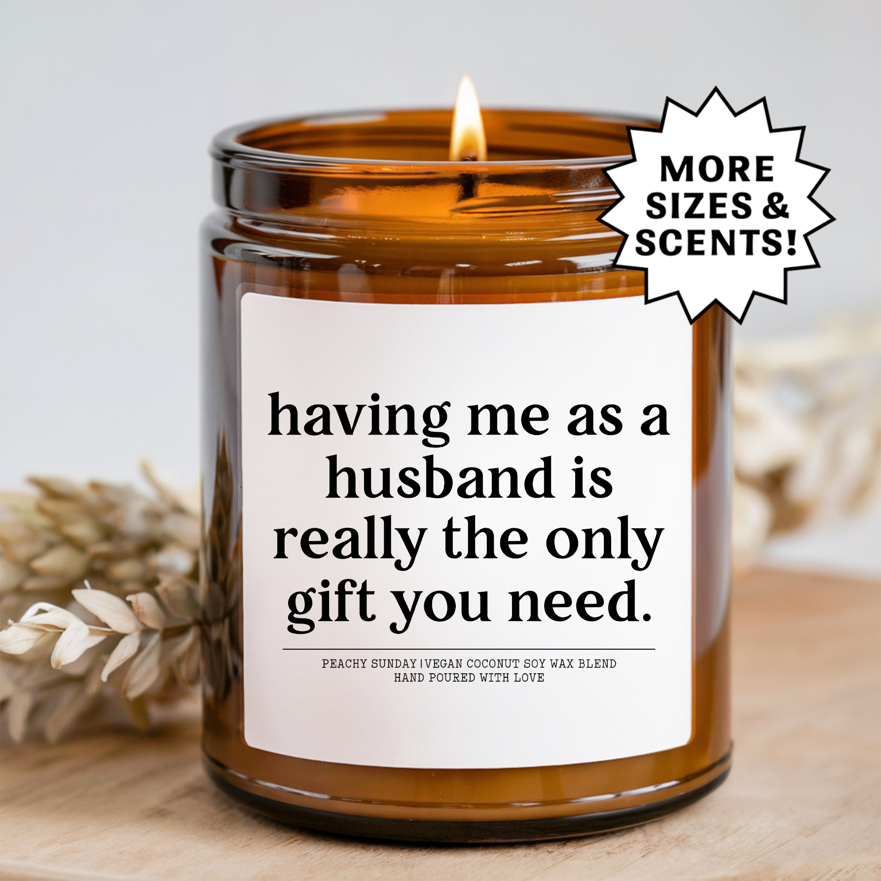 Having Me As A Husband Is Really The Only Gift You Need Candle