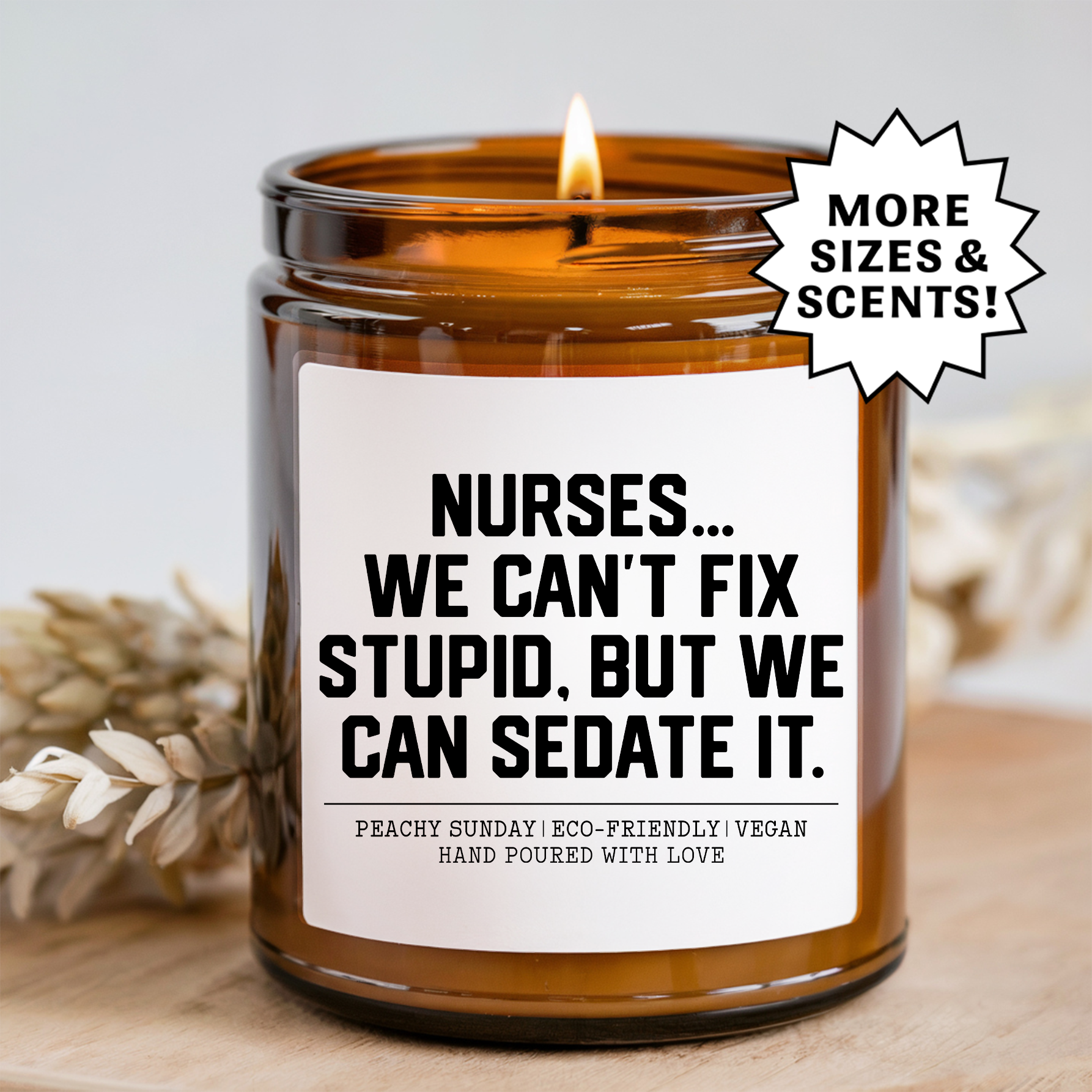 Nurses We Can't Fix Stupid But We Can Sedate It Candle