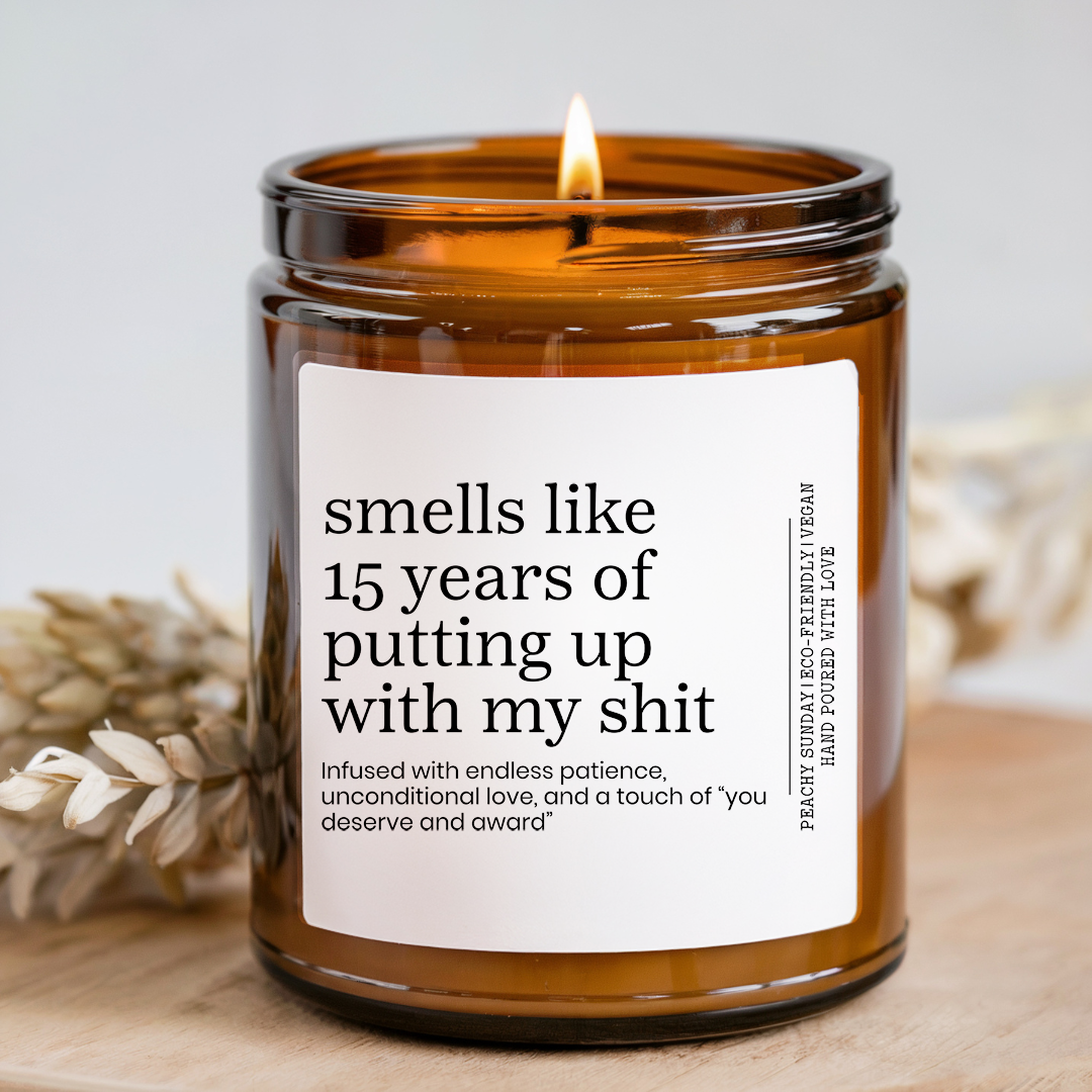 Personalized Smells Like 15 Years Of Putting Up With My S-it Candle